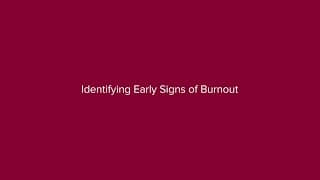 Identifying Early Signs of Burnout