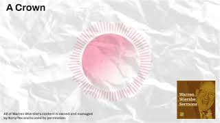 1 Thessalonians 2 (Part 11) | A Crown | Warren Wiersbe Sermons