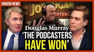 Douglas Murray: 'The podcasters have won'