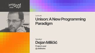 Dejan Miličić - Unison: A New Programming Paradigm