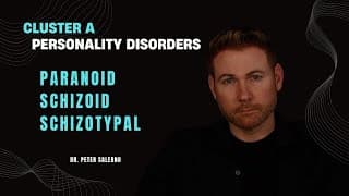 CLUSTER A PERSONALITY DISORDERS EXPLAINED: PARANOID, SCHIZOID, SCHIZOTYPAL