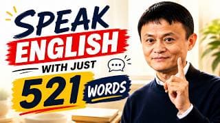How To Speak English With Just 521 Words | No Money, No Teacher | Jack Ma Motivation