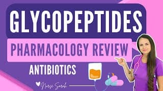 Glycopeptide Antibiotics Pharmacology Nursing NCLEX Review with Nursing Mnemonics