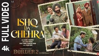 BORDER 2: Ishq Da Chehra (Full Video) | Sunny D, Varun D, Diljit, Ahan | Sachet-Parampara, Kausar