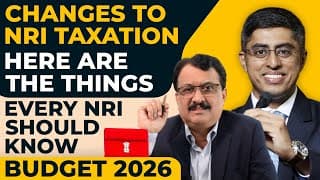 Changes To NRI Taxation - Here Are The Things Every NRI Should  Know Budget 2026 By CA Sriram