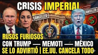 Crisis Imperial: Por Qué Rusia Canceló a EE.UU. y México Ya No Confía en Washington
