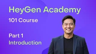 HeyGen Academy: 101 - Introduction (Part 1)