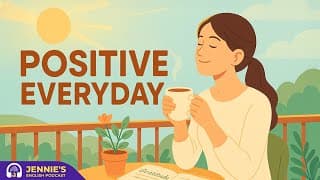 How to Be Positive Every Day | English & Chill with Jennie | English Podcast