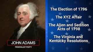 John Adams Presidency: The XYZ Affair, Alien and Sedition Acts | History with Ms. H