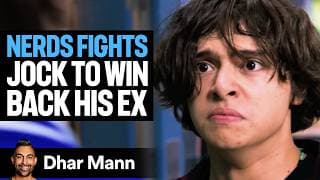 Nerd Fights Jock To WIN BACK HIS EX | Dhar Mann Studios