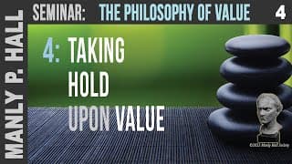 MPH: Philosophy of Value 4 - Taking Hold Upon Value