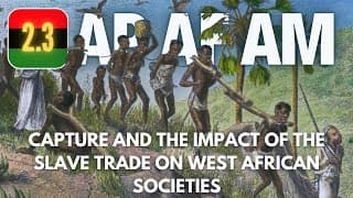 AP AF AM #14 - 2.3 Capture and the Impact of the Slave Trade on West Africa