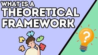 What is a Theoretical Framework? (Explained in 3 Minutes)
