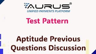 Aurus Tech - Test Pattern & Aptitude Previous Q's
