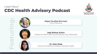 CDC Health Advisory Podcast for Stamford