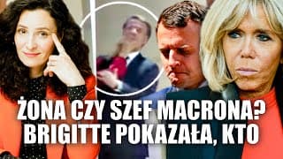 Macron pobity przez BRIGITTĘ. Dowód na męskość? Tusk pacjentem u psychiatry Rymanowskiego.