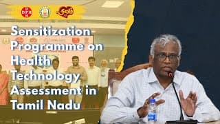 Sensitization Programme on Health Technology Assessment in Tamil Nadu