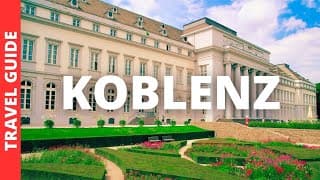 Koblenz Germany Travel Guide: 16 BEST Things To Do In Koblenz (Tourist Attractions)