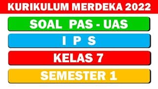 SOAL PAS IPS KELAS 7 SEMESTER 1 KURIKULUM MERDEKA