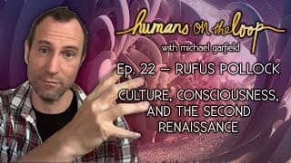 Culture, Consciousness, and the Second Renaissance with Rufus Pollock