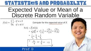 MEAN OF A DISCRETE RANDOM VARIABLE | EXPECTED VALUE | PROF D