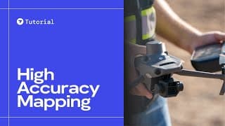 Your guide to high accuracy mapping in DroneDeploy | Tutorial