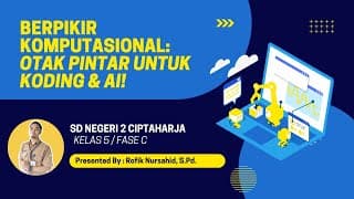 Real Teaching Koding dan Kecerdasan Artifisial pada Kelas 5 Fase C | Berpikir Komputasional