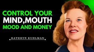 CONTROL YOUR MOUTH, MOOD, MONEY AND MIND-Kathryn Kuhlman Speech