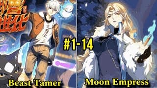 (1-14) In a World Ruled by Beast Tamers, He Holds the Power of Infinite Evolution!