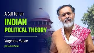A Call for an Indian Political Theory — Yogendra Yadav | JNU Lecture Series