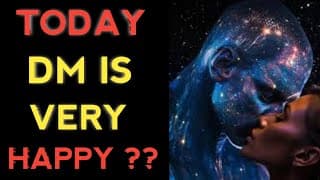 Today DM is very happy ??