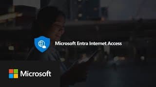 Microsoft Entra Internet Access Overview