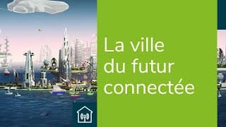 La ville du futur_ durable et connectée | Demain la ville | L'innovation chez Bouygues Immobilier