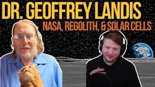 Dr. Geoffrey Landis: Refining Regolith, ISRU, NASA, Power Beaming, Solar Cells, and Space Economics
