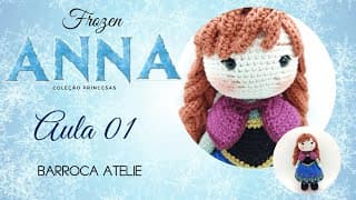 AULA 1 - ANNA (FROZEN) - Barroca Ateliê