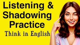 Think in English | Slow Listening + Shadowing Practice for Fluency | English Podcast A1-A2