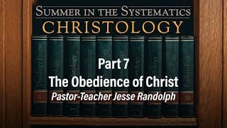 The Obedience of Christ | Jesse Randolph | Christology (Part7) - 8.4.24 PM