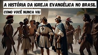 A História da Igreja Evangélica no Brasil (Recomendado) ✅