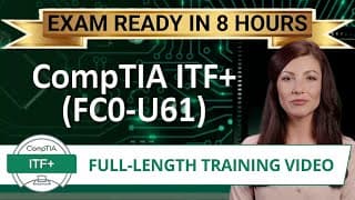 CompTIA ITF+ (FC0-U61) - Full-Length Training Video - Provided FREE By Certification Cynergy