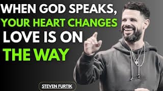 "When God Speaks, Your Heart Changes — Love Is On the Way" || STEVEN FURTIK || best speach"