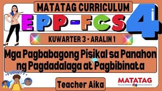 MATATAG EPP-FCS 4 Grade 4 Kuwarter 3 Aralin 1 Pagdadalaga at Pagbibinata