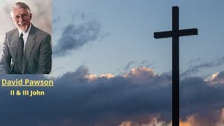 New Testament Studies: II and III John -- David Pawson