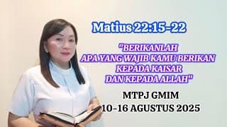KHOTBAH MATIUS 22:15-22. MTPJ GMIM 10-16 AGUSTUS 2025