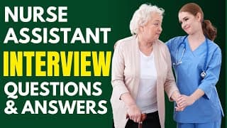 Top 25 Nurse Assistant Interview Questions and Answers for 2025